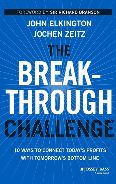 Book cover of: Breakthrough Challenge. By: John Elkington