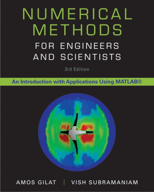 Book cover of: Numerical Methods for Engineers and Scientists. By: Amos Gilat