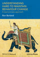 Book cover of: Understanding Hard to Maintain Behaviour Change. By: Ron Borland