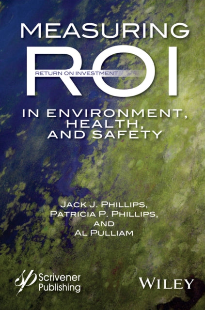Book cover of: Measuring ROI in Environment, Health, and Safety. By: Jack J. Phillips