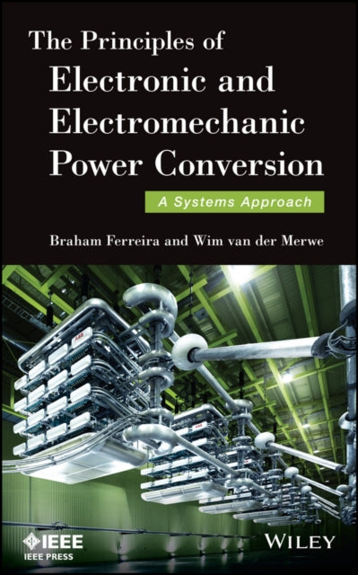 Book cover of: Principles of Electronic and Electromechanic Power Conversion