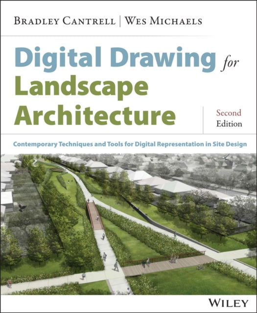Book cover of: Digital Drawing for Landscape Architecture. By: Bradley Cantrell