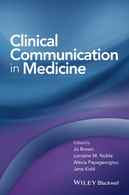 Book cover of: Clinical Communication in Medicine. By: Jo Brown