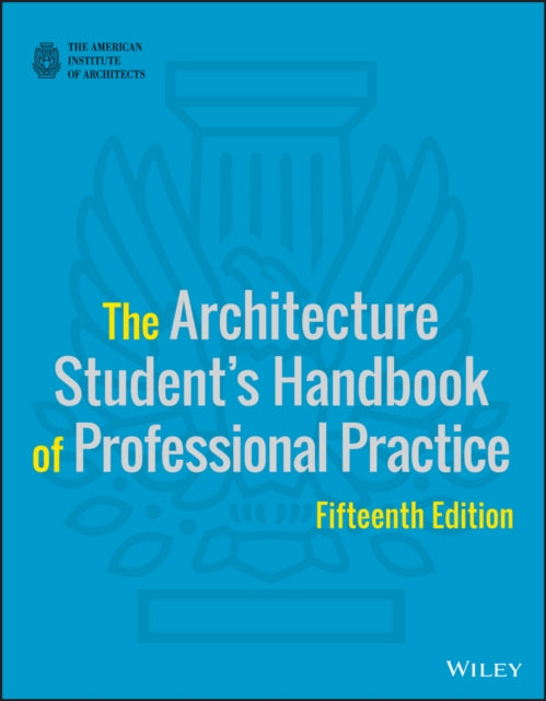 Book cover of: Architecture Student's Handbook of Professional Practice. By: American Institute of Architects