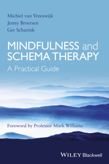 Book cover of: Mindfulness and Schema Therapy. By: Michiel van Vreeswijk