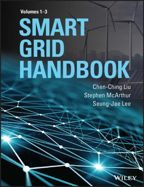 Book cover of: Smart Grid Handbook, 3 Volume Set. By: Chen-Ching Liu