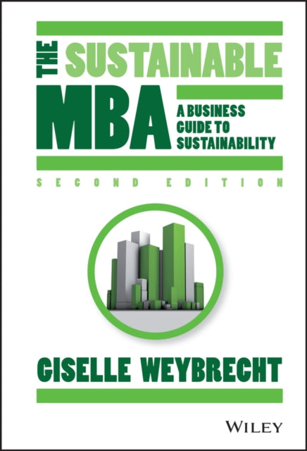 Book cover of: Sustainable MBA. By: Giselle Weybrecht