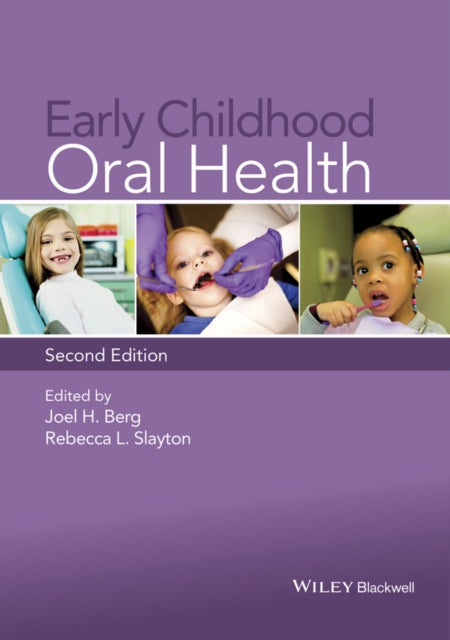 Book cover of: Early Childhood Oral Health. By: Joel H. Berg