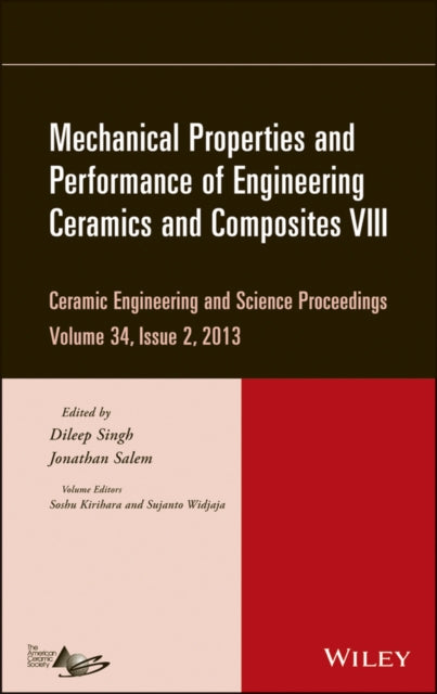 Book cover of: Mechanical Properties and Performance of Engineering Ceramics and Composites VIII, Volume 34, Issue 2. By: Dileep Singh