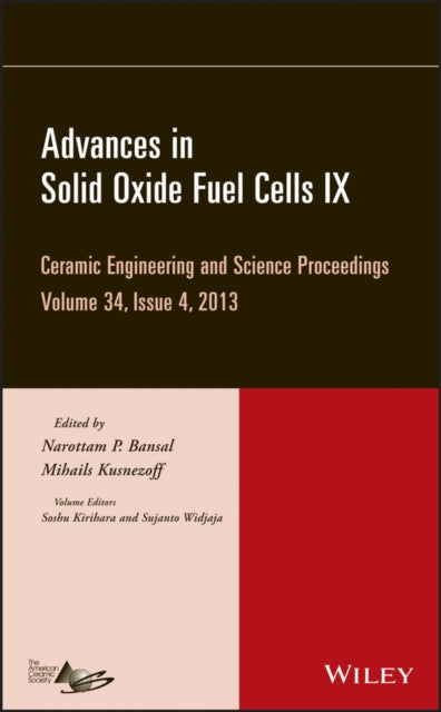 Book cover of: Advances in Solid Oxide Fuel Cells IX, Volume 34, Issue 4. By: Narottam P. Bansal