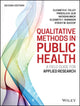 Book cover of: Qualitative Methods in Public Health. By: Elizabeth E. Tolley