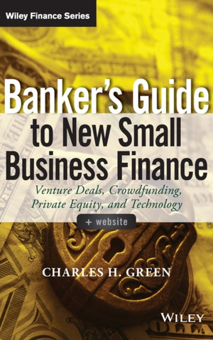Banker's Guide to New Small Business Finance, + Website