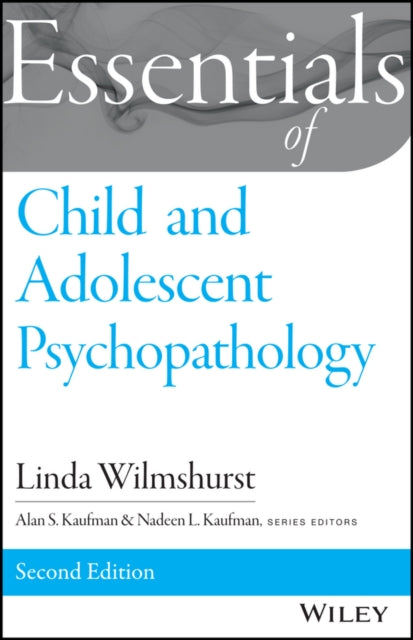 Book cover of: Essentials of Child and Adolescent Psychopathology. By: Linda Wilmshurst