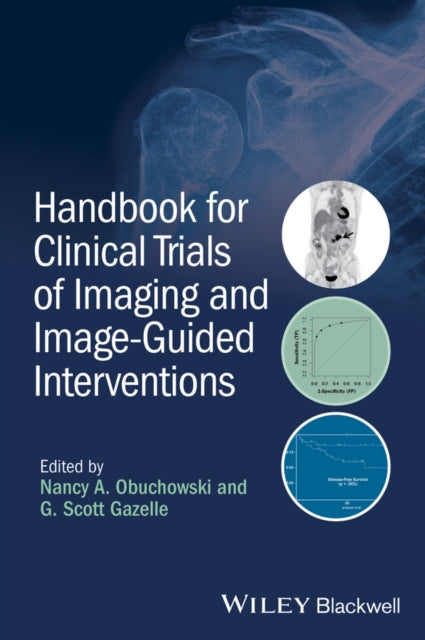 Book cover of: Handbook for Clinical Trials of Imaging and Image-Guided Interventions. By: Nancy A. Obuchowski