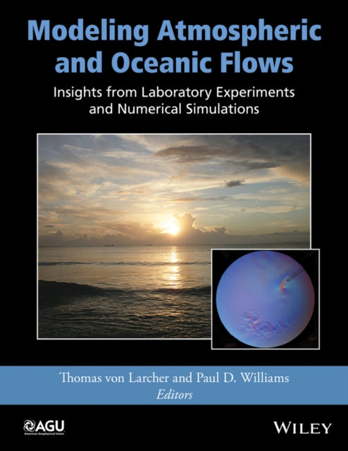 Book cover of: Modeling Atmospheric and Oceanic Flows. By: Thomas von Larcher