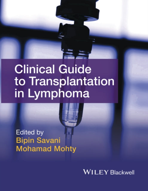 Book cover of: Clinical Guide to Transplantation in Lymphoma. By: Bipin N. Savani