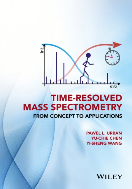 Book cover of: Time-Resolved Mass Spectrometry. By: Pawel Urban