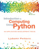 Book cover of: Introduction to Computing Using Python. By: Ljubomir Perkovic