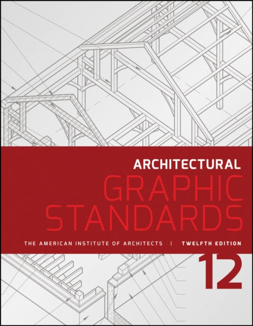 Book cover of: Architectural Graphic Standards. By: American Institute of Architects