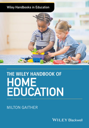 Wiley Handbook of Home Education