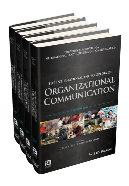 Book cover of: International Encyclopedia of Organizational Communication, 4 Volume Set. By: Craig Scott