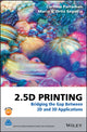 Book cover of: 2.5D Printing. By: Carinna Parraman