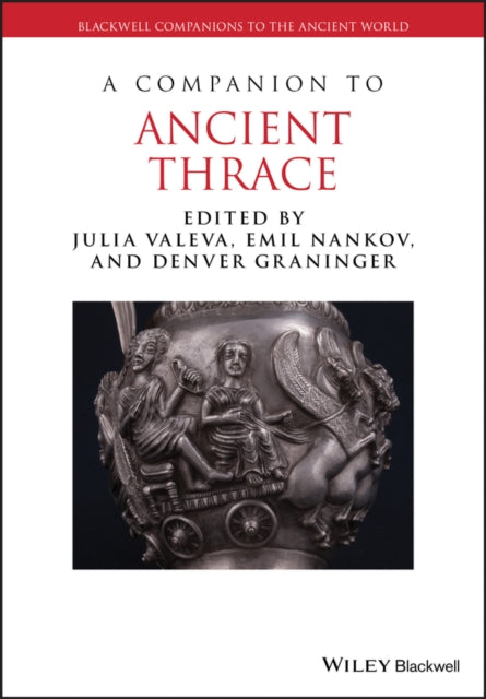 Book cover of: Companion to Ancient Thrace. By: Julia Valeva