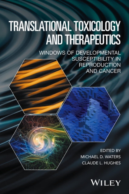 Book cover of: Translational Toxicology and Therapeutics. By: Michael D. Waters