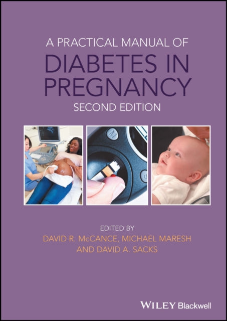 Book cover of: Practical Manual of Diabetes in Pregnancy. By: David McCance