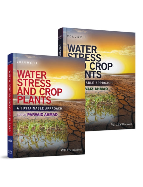 Book cover of: Water Stress and Crop Plants, 2 Volume Set. By: Parvaiz Ahmad