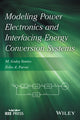 Book cover of: Modeling Power Electronics and Interfacing Energy Conversion Systems. By: M. Godoy Simoes