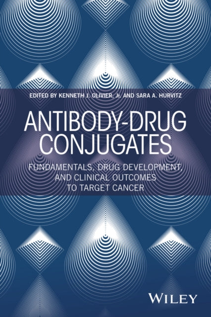 Book cover of: Antibody-Drug Conjugates. By: Kenneth J. Olivier