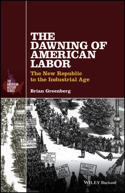 Book cover of: Dawning of American Labor. By: Brian Greenberg