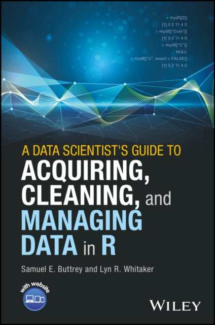 A Data Scientist's Guide to Acquiring, Cleaning, and Managing Data in R
