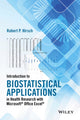 Book cover of: Introduction to Biostatistical Applications in Health Research with Microsoft Office Excel. By: Robert P. Hirsch
