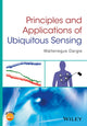 Book cover of: Principles and Applications of Ubiquitous Sensing. By: Waltenegus Dargie