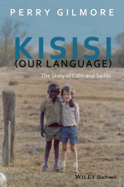 Book cover of: Kisisi (Our Language). By: Perry Gilmore
