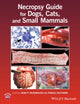 Book cover of: Necropsy Guide for Dogs, Cats, and Small Mammals. By: Sean P. McDonough