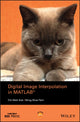 Book cover of: Digital Image Interpolation in Matlab. By: Chi-Wah Kok