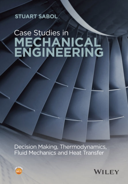 Book cover of: Case Studies in Mechanical Engineering. By: Stuart Sabol