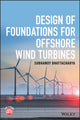 Book cover of: Design of Foundations for Offshore Wind Turbines. By: Subhamoy Bhattacharya