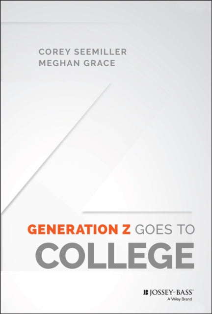 Book cover of: Generation Z Goes to College. By: Corey Seemiller