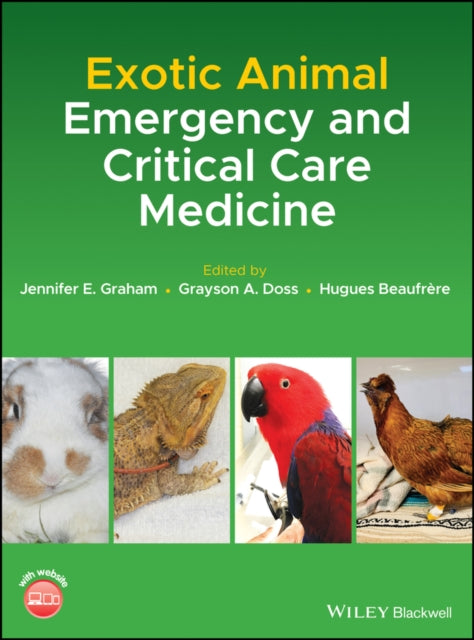 Book cover of: Exotic Animal Emergency and Critical Care Medicine. By: Jennifer E. Graham