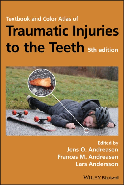 Book cover of: Textbook and Color Atlas of Traumatic Injuries to the Teeth. By: Jens O. Andreasen