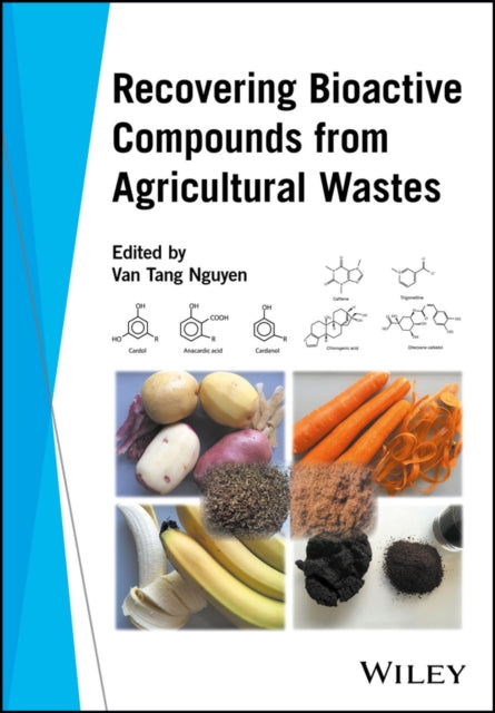 Book cover of: Recovering Bioactive Compounds from Agricultural Wastes. By: Van Tang Nguyen