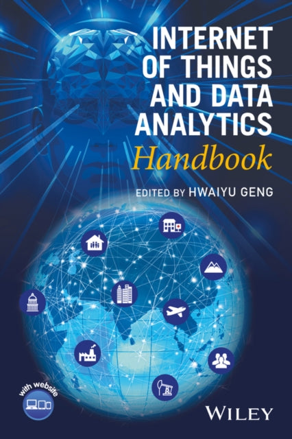 Book cover of: Internet of Things and Data Analytics Handbook. By: Hwaiyu Geng
