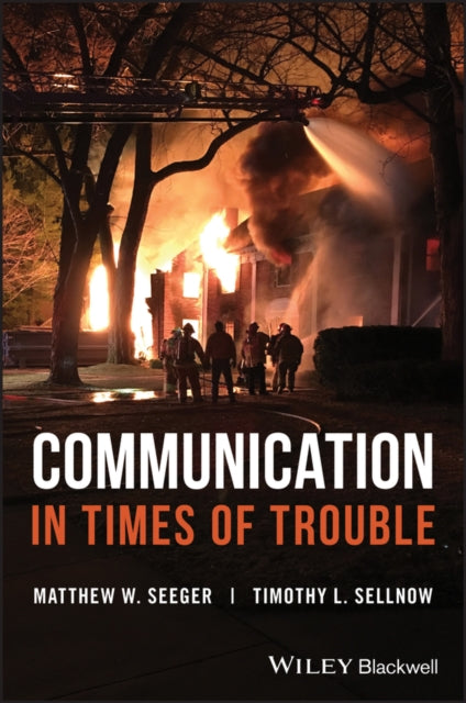 Book cover of: Communication in Times of Trouble. By: Matthew W. Seeger