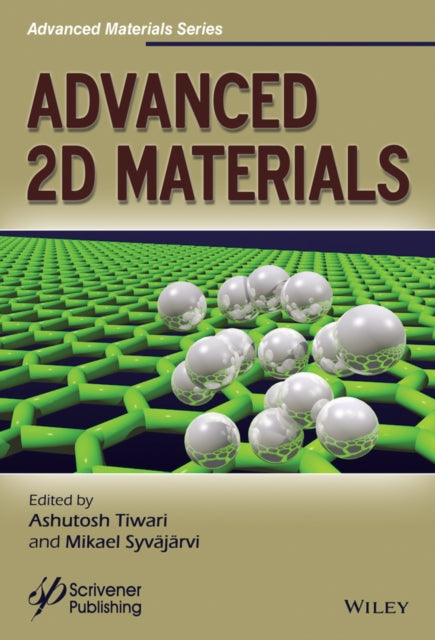 Book cover of: Advanced 2D Materials. By: Ashutosh Tiwari
