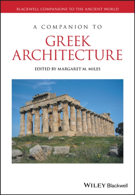 Book cover of: Companion to Greek Architecture. By: Margaret M. Miles