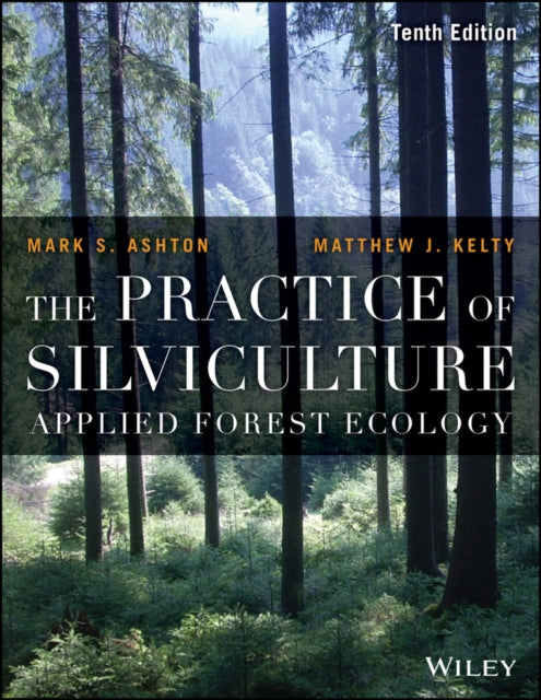 Book cover of: Practice of Silviculture. By: Mark S. Ashton